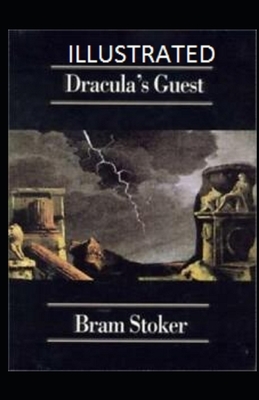 Dracula's Guest IllustratedBram by Bram Stoker