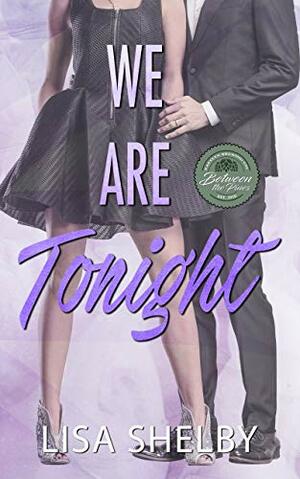 We Are Tonight by Lisa Shelby