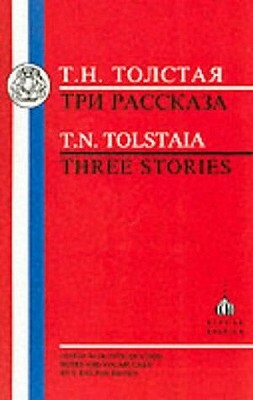 Tolstaia: Three Stories by Sally Dalton-Brown, Tat'iana Tolstaia