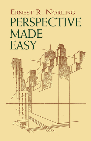 Perspective Made Easy by Ernest Norling