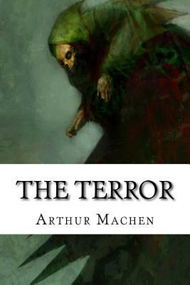 The Terror by Arthur Machen