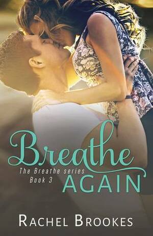 Breathe Again by Rachel Brookes