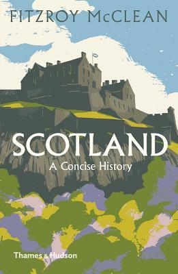 Scotland: A Concise History by Magnus Linklater, Fitzroy MacLean