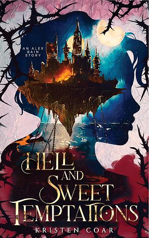 Hell and Sweet Temptations by Kristen Coar