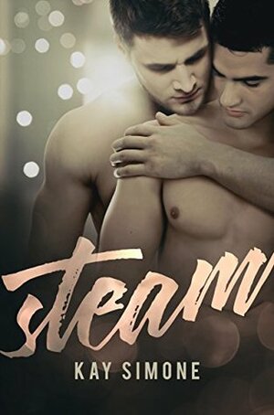 Steam (Collected Stories, #1) by Kay Simone