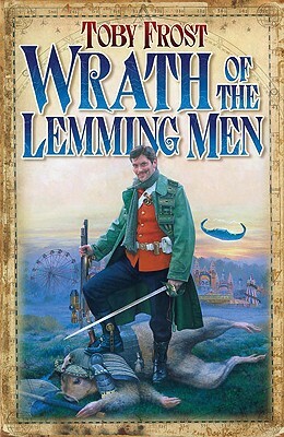 Wrath of the Lemming Men by Toby Frost