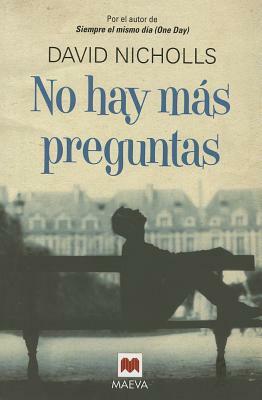 No Hay Mas Preguntas by David Nicholls