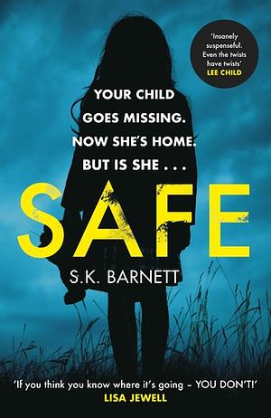 Safe by S.K. Barnett