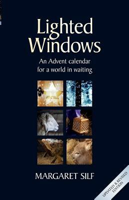 Lighted Windows: Advent Reflections for a World in Waiting by Margaret Silf