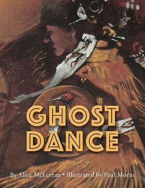 Ghost Dance by Alice McLerran