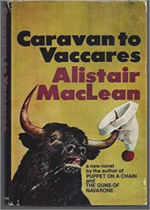 Caravan To Vaccares by Alistair MacLean
