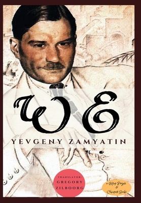 We by Yevgeny Zamyatin