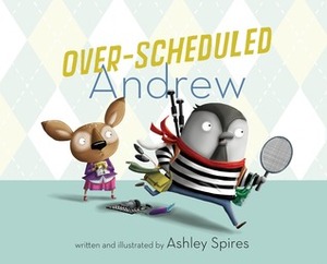 Over-Scheduled Andrew by Ashley Spires