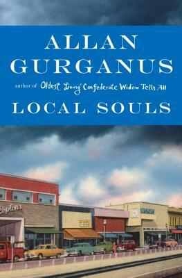 Local Souls by Allan Gurganus