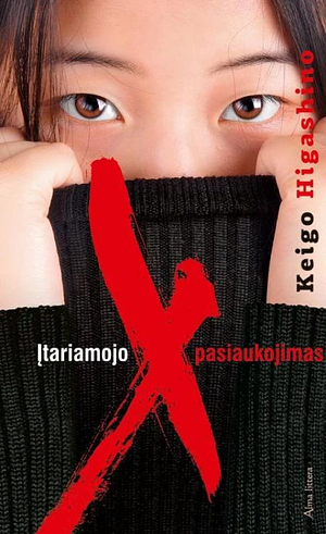 Įtariamojo X pasiaukojimas by Keigo Higashino