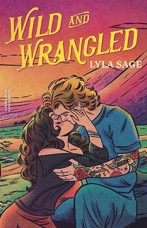 Wild and Wrangled by Lyla Sage