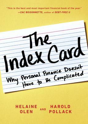 The Index Card: Why Personal Finance Doesn't Have to Be Complicated by Harold Pollack, Helaine Olen