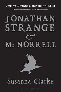 Jonathan Strange & Mr Norrell by Susanna Clarke