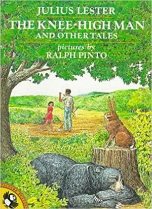 The Knee-High Man and Other Tales by Julius Lester
