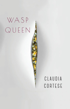 WASP QUEEN by Claudia Cortese