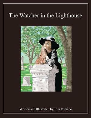 The Watcher in the Lighthouse by Tom Romano