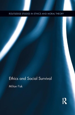 Ethics and Social Survival by Milton Fisk
