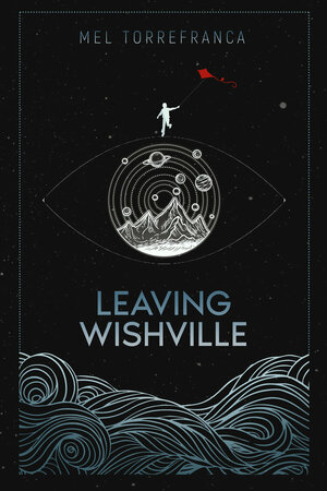 Leaving Wishville by Mel Torrefranca