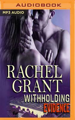 Withholding Evidence by Rachel Grant