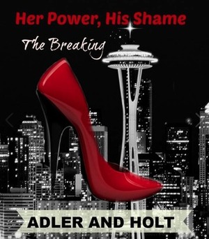 The Breaking by S.W. Holt, Adler