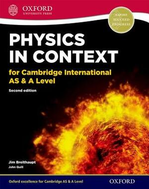 Physics in Context for Cambridge International as & a Level Student Book by Jim Breithaupt