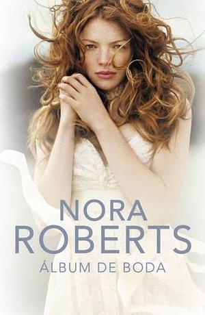 Álbum de boda by Nora Roberts