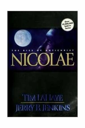 Nicolae: The Rise of the Antichrist by Tim LaHaye, Jerry B. Jenkins