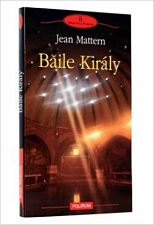 Băile Kilary by Jean Mattern