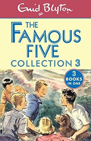 Famous Five Collection 03 (books 7-9) by Enid Blyton