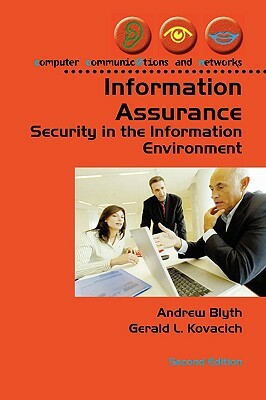 Information Assurance: Security in the Information Environment by Andrew Blyth, Gerald L. Kovacich