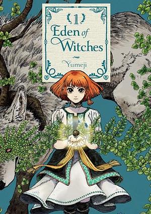 Eden of Witches Volume 1 by Yumeji