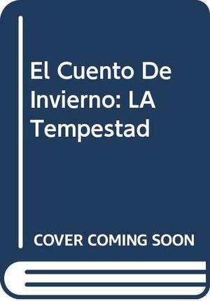 El cuento de invierno / La tempestad by William Shakespeare