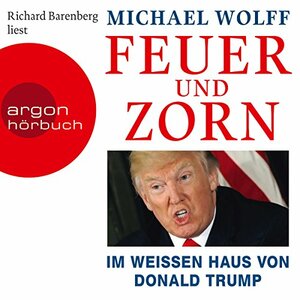 Feuer und Zorn: Im Weißen Haus von Donald Trump by Michael Wolff