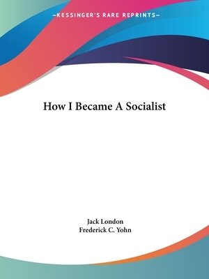 How I Became A Socialist by Jack London