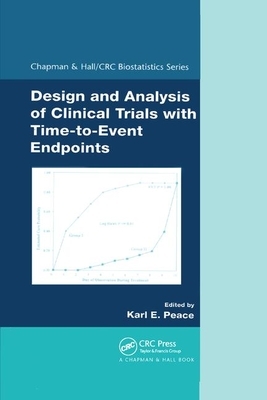 Design and Analysis of Clinical Trials with Time-To-Event Endpoints by 