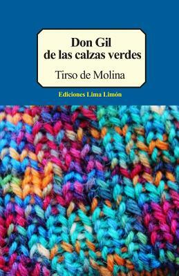 Don Gil de Las Calzas Verdes by Tirso De Molina