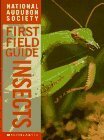 National Audubon Society First Field Guide: Insects by Christina Wilsdon