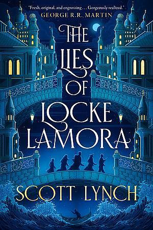 The Lies of Locke Lamora by Scott Lynch, Scott Lynch, Scott Lynch, Scott Lynch