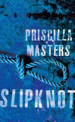 Slipknot by Priscilla Masters