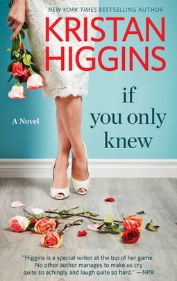 If You Only Knew by Kristan Higgins