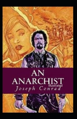 An Anarchist Illustrated by Joseph Conrad