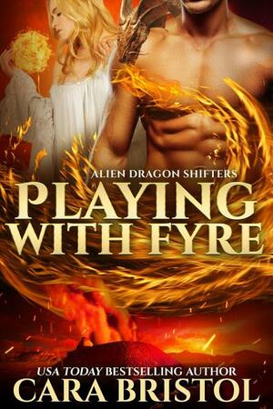 Playing with Fyre by Cara Bristol