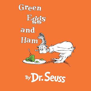 Green Eggs and Ham by Dr. Seuss