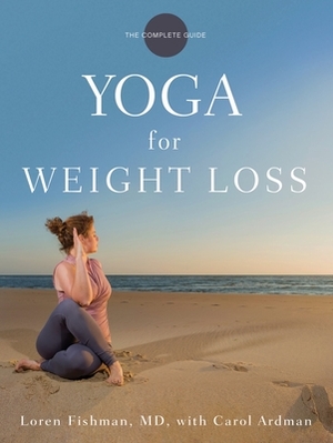 Yoga for Weight Loss by Loren Fishman