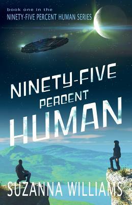 Ninety-Five Percent Human by Suzanna Williams